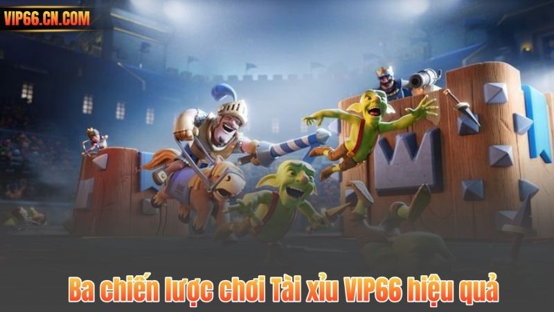 Ba chiến lược chơi Tài xỉu VIP66 hiệu quả