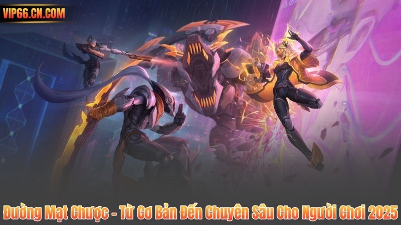 Đường Mạt Chược – Từ Cơ Bản Đến Chuyên Sâu Cho Người Chơi 2025