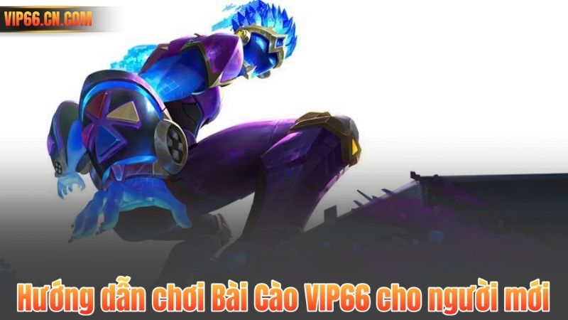 Hướng dẫn chơi Bài Cào VIP66 cho người mới