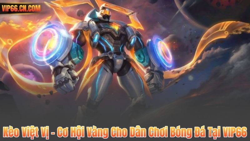 Kèo Việt Vị – Cơ Hội Vàng Cho Dân Chơi Bóng Đá Tại VIP66