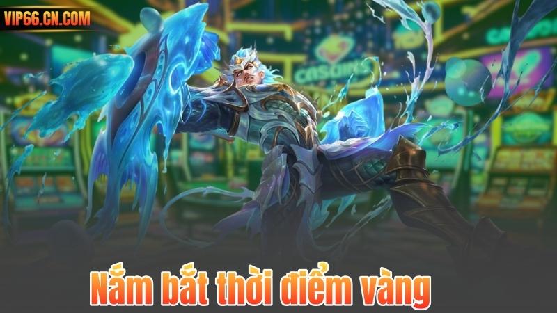 Nắm bắt thời điểm vàng
