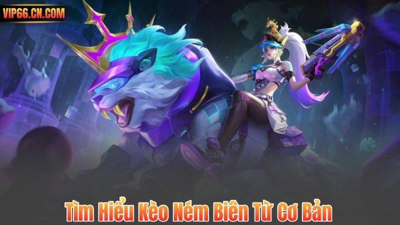 Tìm Hiểu Kèo Ném Biên Từ Cơ Bản